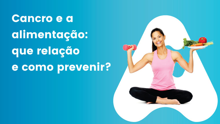 Cancro e a Alimentação